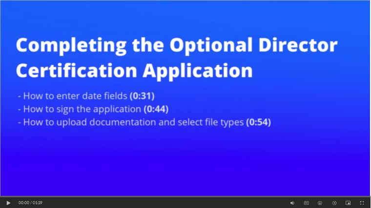 Completing the Optional Director Certification Application video